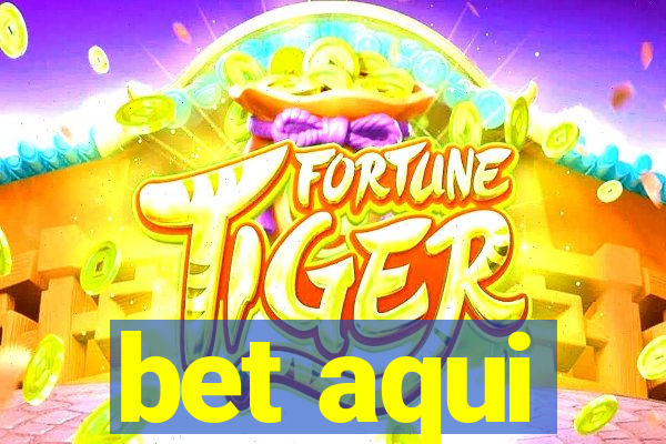 bet aqui